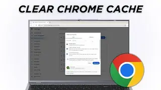 How To Clear Cache in Google Chrome | Tutorial