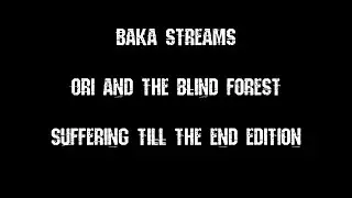 Talking to Myself: Suffering Till The End Edition | Ori and The Blind Forest