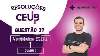 UNICEUB 2023.1 | Qu&iacute;mica - Quest&atilde;o 37