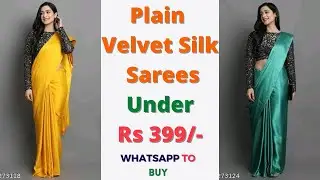 Latest Collections Of High Quality Plain Silk Sarees Under 399 | WhatsApp To Buy | Saree Haul