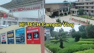 HI-TECH Campus Vlog | HI-TECH Campus Tour | HI-Tech Institute Of Engineering And Technology