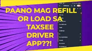 PAANO MAG REFILL SA TAXSEE DRIVER APP | MAXIM RIDER APP GAMIT ANG MAYA APP 2025