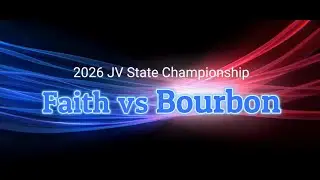 2026-01-23 - Faith vs Bourbon (JV State Tournament - Championship)