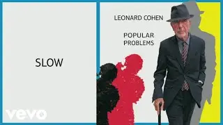 Leonard Cohen - Slow (Official Audio)