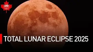 Lunar Eclipse 2025 Transforms Canada&rsquo;s Night Sky