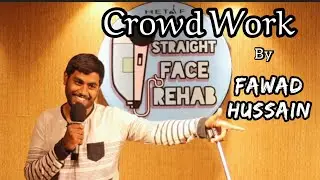 Crowd Work | Stand Up Comedy By Fawad Hussain