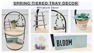 Super Easy Spring Tiered Tray DIY&rsquo;s * Miniature Decor * Must Try * BlondieNextDoor