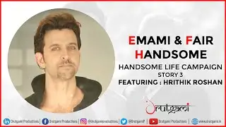 Emami Fair And Handsome  I Handsome Life Campaign I Story 3 Featuring Hritik Roshan