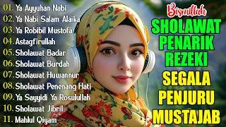 KUMPULAN SHOLAWAT TERBARU 2025 | SHOLAWAT PELANCAR REZEKI | Sholawat Jibril, Sholawat Badar, Nariya