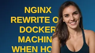 Nginx rewrite on docker machine when host port != container port