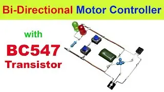 How to Make Bi-directional Motor Controller Using BC547 Transistor