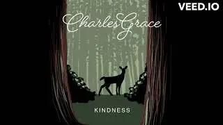 Charles Grace - Kindness (Official Audio)
