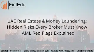 🏙️ UAE Real Estate & Money Laundering: Hidden Risks Every Broker Must Know | AML Red Flags Explained