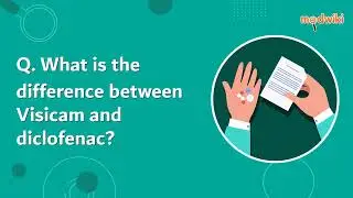What is the difference between Visicam and diclofenac?