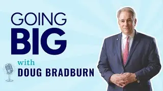Merit, Honor, and Legacy: Dr. Douglas Bradburn on George Washington&rsquo;s Enduring Call to Go Big!