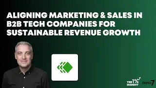 Aligning Marketing & Sales in B2B Tech Companies for Sustainable Revenue Growth with Maurice Lawlor