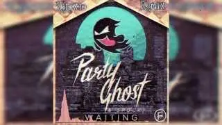 Party Ghost & Spock - Waiting (Kiloxio Remix)