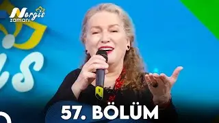 Nergis Zamanı 57. Bölüm