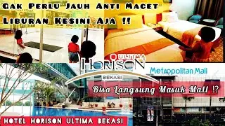 Hotel Horison Bekasi || Deluxe Room || Hotel Terfavorit Di Bekasi Bisa Langsung Masuk Mall