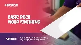 Finishing Basic Kayu Untuk Pemula - Cat Kayu Propan