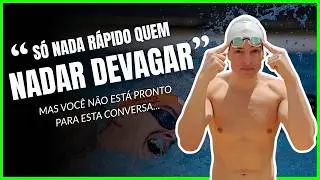 ✅ [APRENDA] A IMPORTÂNCIA DE NADAR DEVAGAR - COMO NADAR DEVAGAR TE FAZ NADAR MAIS RÁPIDO