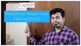 Explain WebDriver driver=new FirefoxDriver() | Selenium tutorials