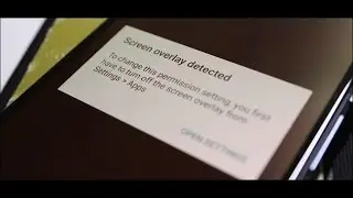 Solved:- Screen Overlay Detected problem in Mobile Display