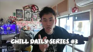 SERIES: CHILL DAILY EPISODE 3 (STRANGE IN A FAMILIAR PLACE)