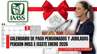 💥Tremendo Aviso! Calendario de pago pensionados y jubilados pension IMSS e ISSSTE Enero 2026