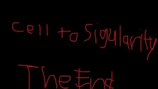 Cell to Singularity Episode 18 (Possibly Final) Episode: The End (Not Completely)