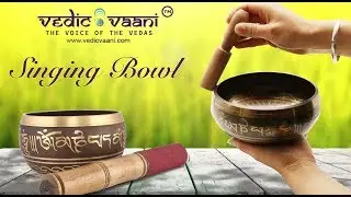 How to play a Singing Bowl | Buy Online Tibetan Singing Bowl at Vedicvaani.com