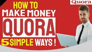 ✅ 👉How To Make Money With Quora 2021 🔥🔥5 Simple Ways To Earn From Quora🔥🔥Step By Step Tutorial