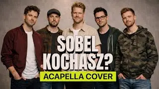 SOBEL - Kochasz? (Night Session / Acapella Cover)