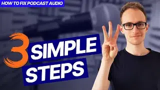 Enhance Voice Recordings With These 3 Tools | How To Fix Podcast Audio: Part 3