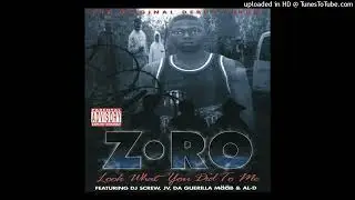 DJ Screw Zro Look What You Did To Me