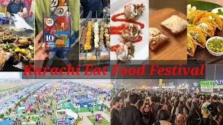 Karachi Eat 2023-Pakistan's Largest Food Festival