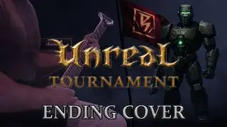 Unreal Tournament OST - Ending Cover
