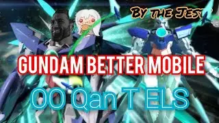 Gundam Better Mobile SV/CN OO Qan T ELS AMV meme #gundam #gundamgame #meme #gameplay