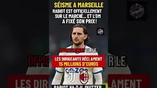 Adrien Rabiot sur le march&eacute; : l&rsquo;OM exige 15M&euro; 💥 | Juventus et Milan &agrave; l&rsquo;aff&ucirc;t !