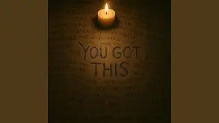 You Got This