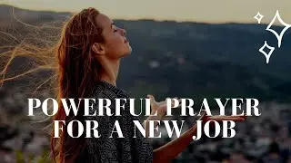 Powerful Prayer for New Job | Pray and Be Blessed