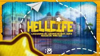 HELLCIFE - Ligeirinho Rd, Lekinho No Beat, Dom K, Neguin Zn, Mano Sid
