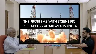 The Harsh Reality of Scientific Research & Academia in India