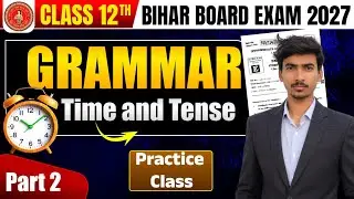 Class 12 Time and Tense Practice Class - 2