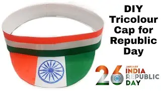 Independence Day Cap | DIY Tricolor Cap |Tricolor Cap For Republic Day | Craft For Republic Day