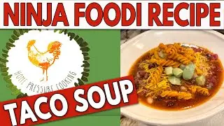 Ninja Foodi Taco Soup Recipe