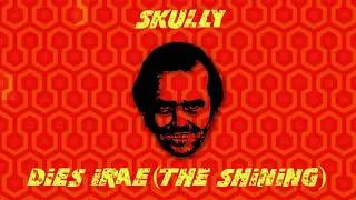 Skully - Dies Irea (The Shining)