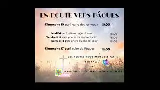 Culte 14 avril 2022 Pri&egrave;res du Jeudi Saint