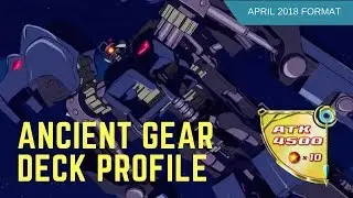 ANCIENT GEAR DECK PROFILE + TEST HAND April 2018 *OTK MACHINE*