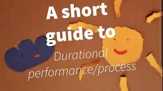 A short guide to durational performance / Process